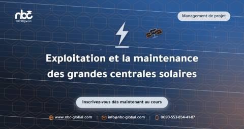Exploitation et la maintenance des grandes centrales solaires
