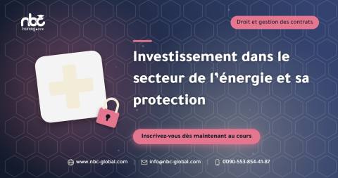Investissement dans le secteur de l’énergie et sa protection