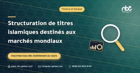 Structuration de titres islamiques destinés aux marchés mondiaux