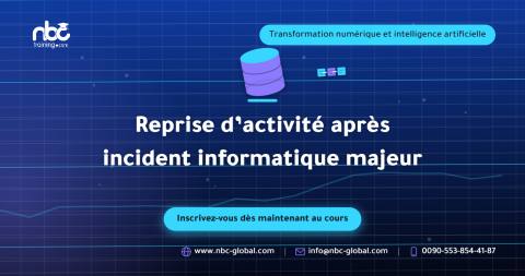 Reprise d’activité après incident informatique majeur