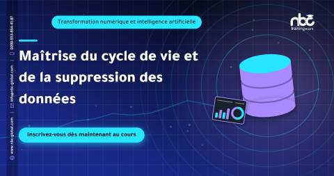 Maîtrise du cycle de vie et de la suppression des données